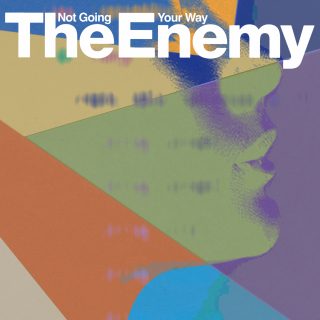 The Enemy - Not Going Your Way (Direct Radio Promotions Ltd)